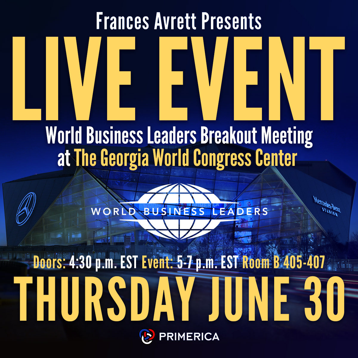 Event Graphic for World Business Leaders annual convention. 

Thursday, June 30

Yellow text
