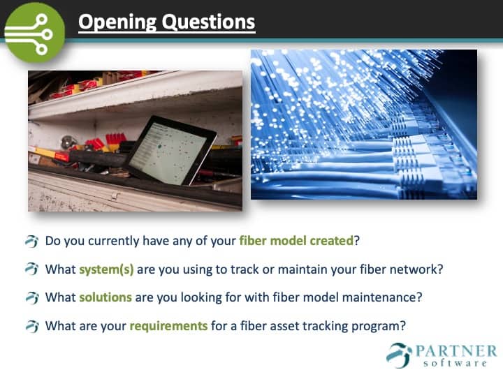 Partner Software Fiber Opening Questions