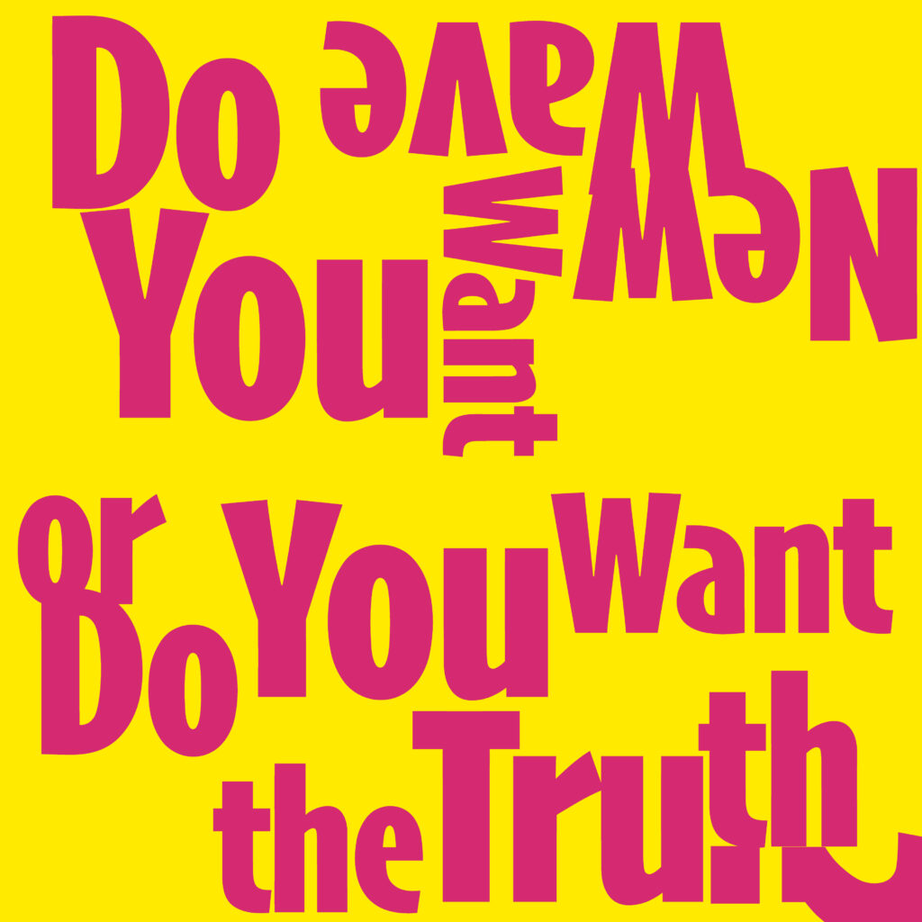 Do You Want New Wave or Do You Want the Truth album art